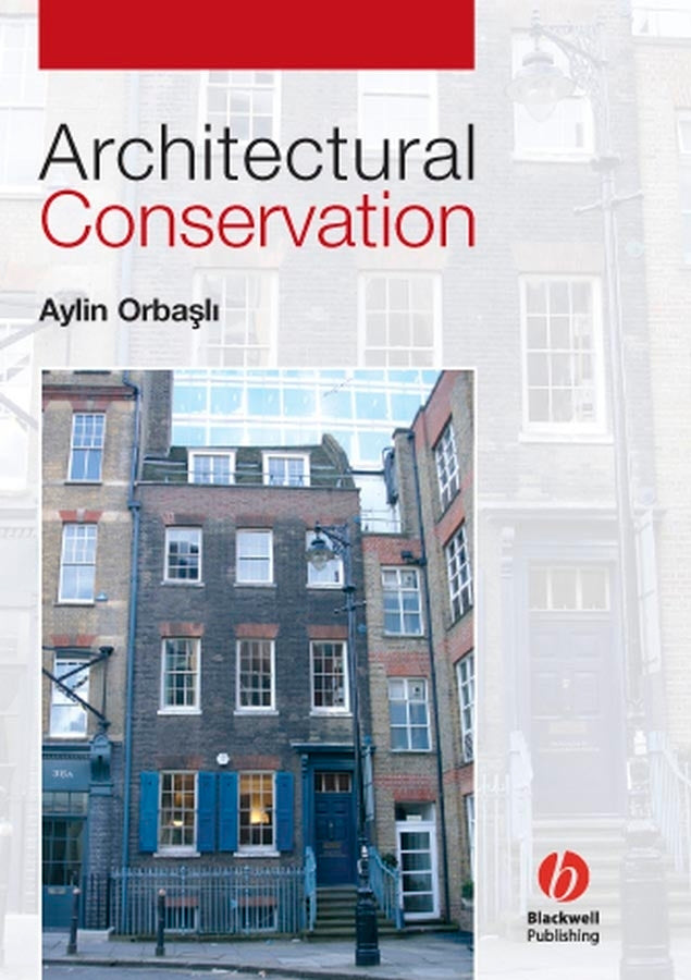 Architectural Conservation – Principles and Practice (Paperback / softback) 9780632040254