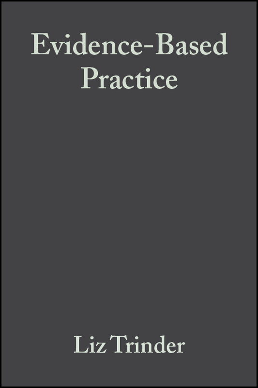 Evidence–Based Practice – A Critical Appraisal (Paperback / softback) 9780632050581