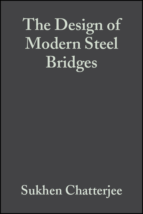 The Design of Modern Steel Bridges (Hardback) 9780632055111