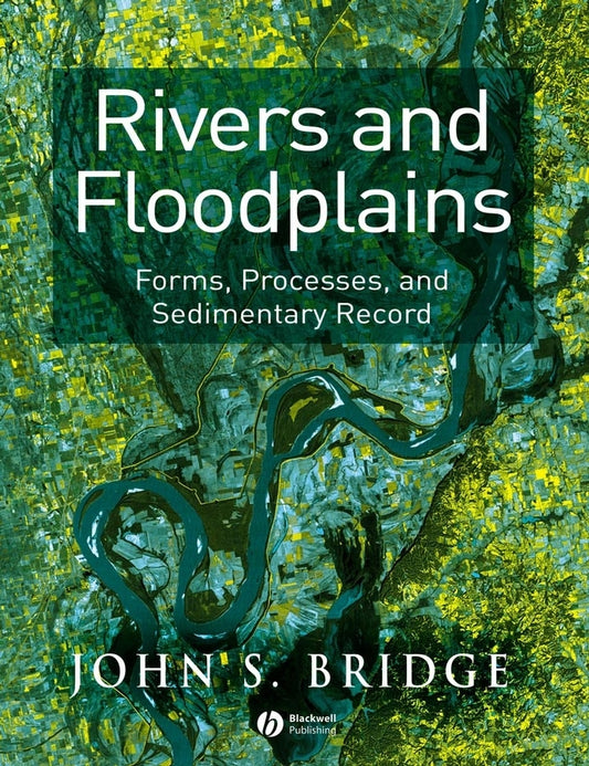 Rivers and Floodplains – Forms, Processes and Sedimentary Record (Paperback / softback) 9780632064892