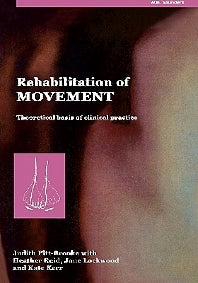 Rehabilitation of Movement; Theoretical Basis of Clinical Practice (Paperback) 9780702021572