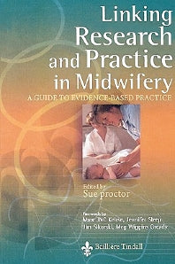 Linking Research and Practice in Midwifery; A Guide to Evidence-Based Practice (Paperback) 9780702022975