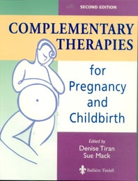 Complementary Therapies for Pregnancy and Childbirth (Paperback) 9780702023286