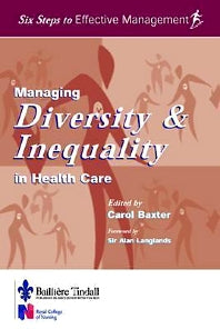 Managing Diversity & Inequality in Health Care; Six Steps to Effective Management Series (Paperback) 9780702025204