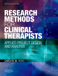 Research Methods for Clinical Therapists; Applied Project Design and Analysis (Paperback) 9780702029981