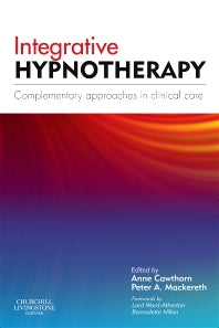 Integrative Hypnotherapy; Complementary approaches in clinical care (Paperback) 9780702030826