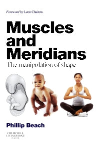 Muscles and Meridians; The Manipulation of Shape (Paperback) 9780702031090