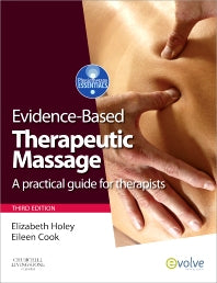 Evidence-based Therapeutic Massage; A Practical Guide for Therapists (Paperback) 9780702032295