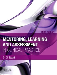 Mentoring, Learning and Assessment in Clinical Practice; A Guide for Nurses, Midwives and Other Health Professionals (Paperback) 9780702041952