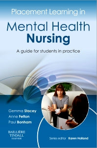 Placement Learning in Mental Health Nursing; A guide for students in practice (Paperback) 9780702043031