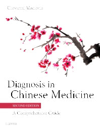 Diagnosis in Chinese Medicine; A Comprehensive Guide (Hardback) 9780702044144