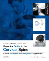 Essential Guide to the Cervical Spine - Volume Two; Clinical Syndromes and Manipulative Treatment (Hardback) 9780702046100