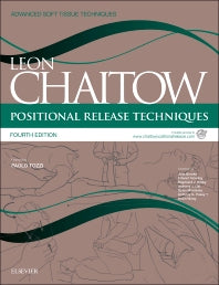 Positional Release Techniques; includes access to www.chaitowpositionalrelease.com (Paperback) 9780702051111