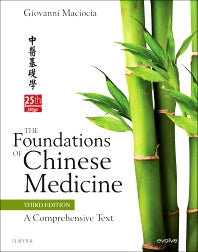 The Foundations of Chinese Medicine; A Comprehensive Text (Hardback) 9780702052163