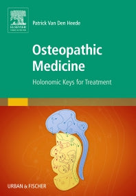 Osteopathic Medicine; Holonomic Keys for Treatment (Hardback) 9780702052637