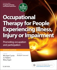 Occupational Therapy for People Experiencing Illness, Injury or Impairment; Promoting occupation and participation (Paperback) 9780702054464