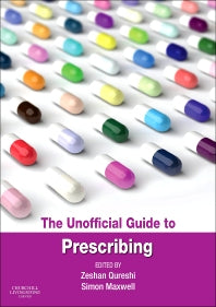 The Unofficial Guide to Prescribing (Paperback) 9780702055201