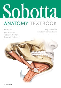 Sobotta Anatomy Textbook; English Edition with Latin Nomenclature (Hardback) 9780702067600