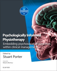 Psychologically Informed Physiotherapy; Embedding psychosocial perspectives within clinical management (Paperback) 9780702068171