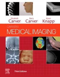 Carvers' Medical Imaging (Hardback) 9780702069550