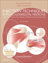 Injection Techniques in Musculoskeletal Medicine; A Practical Manual for Clinicians in Primary and Secondary Care (Hardback) 9780702069574