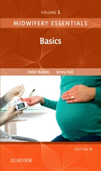 Midwifery Essentials: Basics; Volume 1 (Paperback) 9780702070976