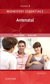 Midwifery Essentials: Antenatal; Volume 2 (Paperback) 9780702070983