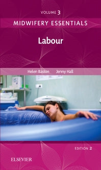 Midwifery Essentials: Labour; Volume 3 (Paperback) 9780702070990