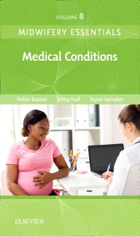 Midwifery Essentials: Medical Conditions; Volume 8 (Paperback) 9780702071041