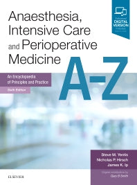 Anaesthesia, Intensive Care and Perioperative Medicine A-Z; An Encyclopaedia of Principles and Practice (Paperback) 9780702071652