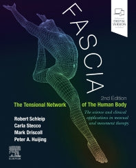 Fascia: The Tensional Network of the Human Body; The science and clinical applications in manual and movement therapy (Paperback) 9780702071836