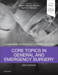 Core Topics in General & Emergency Surgery; A Companion to Specialist Surgical Practice (Hardback) 9780702072475