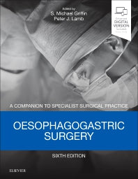 Oesophagogastric Surgery; A Companion to Specialist Surgical Practice (Hardback) 9780702072567