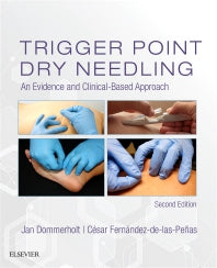 Trigger Point Dry Needling; An Evidence and Clinical-Based Approach (Hardback) 9780702074165