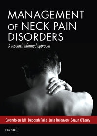 Management of Neck Pain Disorders; a research informed approach (Hardback) 9780702074776