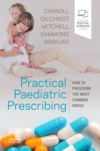 Practical Paediatric Prescribing; How to Prescribe the Most Common Drugs (Paperback) 9780702076121