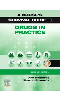 A Nurse's Survival Guide to Drugs in Practice (Paperback) 9780702076589