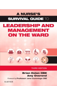 A Nurse's Survival Guide to Leadership and Management on the Ward (Paperback) 9780702076626