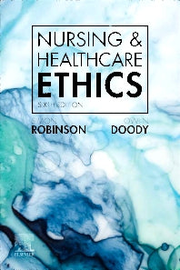 Nursing & Healthcare Ethics (Paperback) 9780702079047