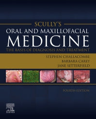 Scully’s Oral and Maxillofacial Medicine: The Basis of Diagnosis and Treatment; The Basis of Diagnosis and Treatment (Paperback) 9780702080111