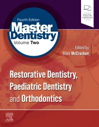 Master Dentistry Volume 2; Restorative Dentistry, Paediatric Dentistry and Orthodontics (Paperback) 9780702081446