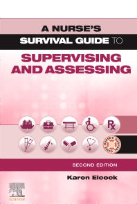 A Nurse's Survival Guide to Supervising and Assessing (Paperback) 9780702081477