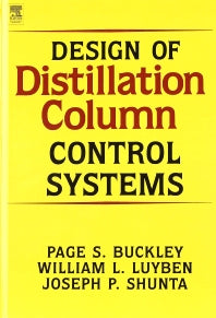 Design of Distillation Column Control Systems (Hardback) 9780713135510