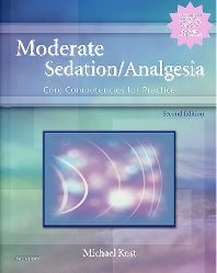 Moderate Sedation/Analgesia; Core Competencies for Practice (Paperback) 9780721603247