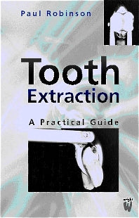 Tooth Extraction; A Practical Guide (Paperback) 9780723610717