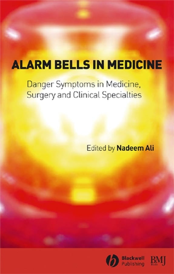 Alarm Bells in Medicine: Danger Symptoms in Medicine, Surgery and Clinical Specialties (Paperback / softback) 9780727918192