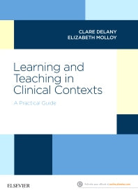 Learning and Teaching in Clinical Contexts; A Practical Guide (Paperback) 9780729542722