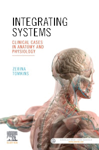 Integrating systems; clinical cases in anatomy and physiology (Paperback) 9780729543514