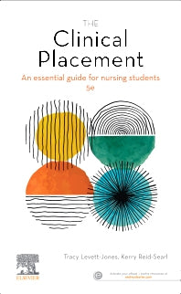 The Clinical Placement; An Essential Guide for Nursing Students (Paperback) 9780729543880