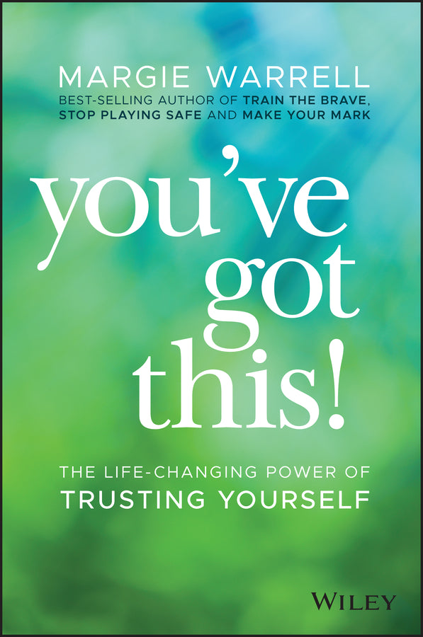 You?ve Got This!; The Life–changing Power of Trusting Yourself (Paperback / softback) 9780730368441